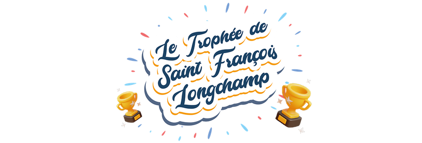 le trophée de Saint-François Longchamp